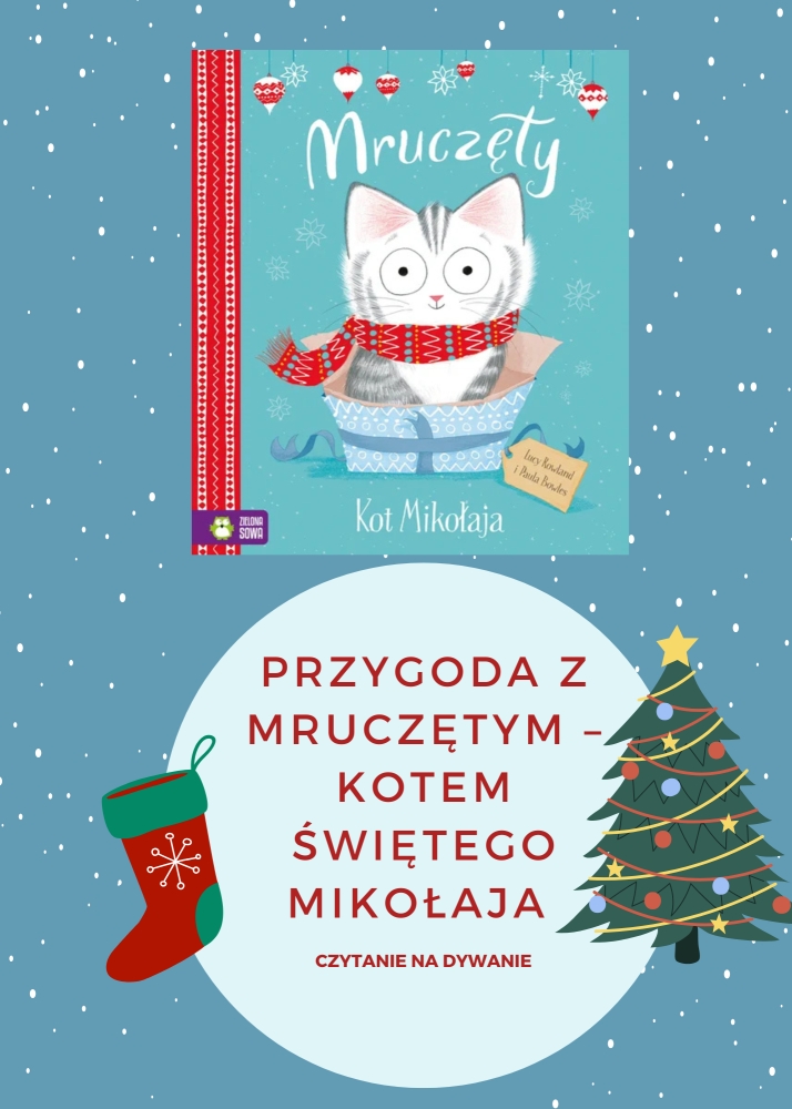 Przygoda z Mruczętym – kotem Świętego Mikołaja (Czytanie na Dywanie)